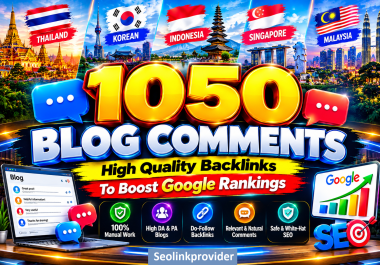 Premium 1050 Blog Comments High Quality Backlinks To Boost Google Rankings