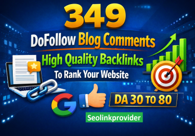 349 Dofollow Blog Comments High Quality Backlinks To Rank Your Website
