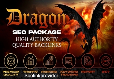 Dragon SEO Package With High Authority Backlinks To Boost Ranking