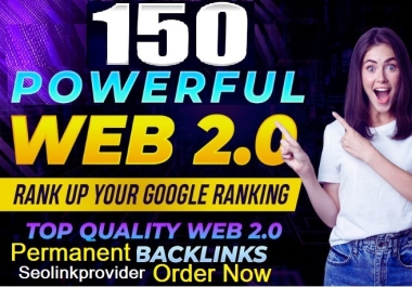 150 Web 2.0 Permanent Backlinks DR DA Improve Your Websites Ranking