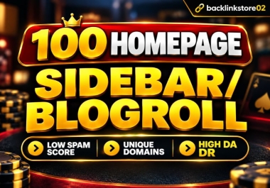 GET 100 UNIQUE HOMEPAGE DOFOLLOW SIDEBAR/BLOGROLL HIGH DA DR BACKLINKS