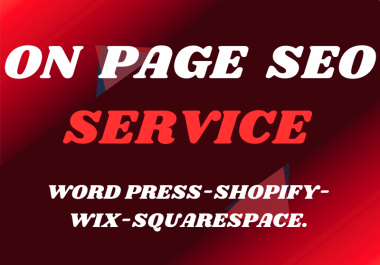 I will do complete On page SEO optimization for wordpress, Wix and Shopify websites.