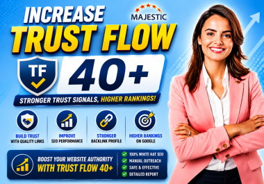 I will increase trust flow tf 40 plus of websites by seo backlinks