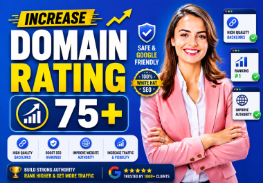 increase domain rating DR 75 plus with SEO backlinks,  high authority links