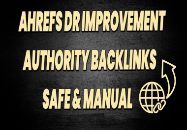 Ahrefs DR Improvement - Authority Backlinks for Long-Term Domain Strength