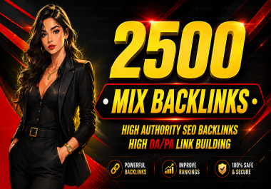 Get 2500 High Quality Mix Backlinks Package All In One White Hat SEO Links