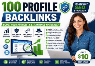 100 Profile Backlinks - Boost Your Authority & Rankings Naturally