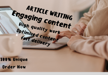 I can write unique and fully optimized Engaging conte...