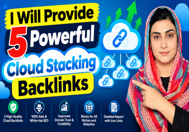 I Will Provide 5 Powerful Cloud Stacking Backlinks for Website SEO