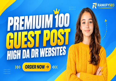 PREMIUM 100 PAID GUEST POST ON HIGH DA DR WEBSITES