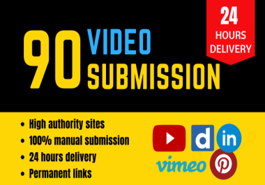 I will do manual video submission on 90 high da quality sites