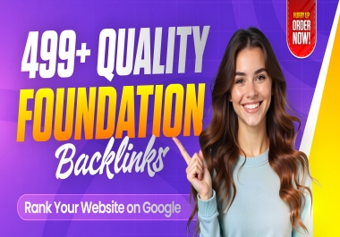Will Build 499+ High Authority Foundation SEO Backlinks to Boost Google Rank