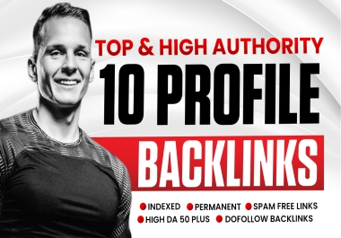 Top And Hgh DA/DR 10 Authority Profile Backlinks Best For Your SEO Rankings