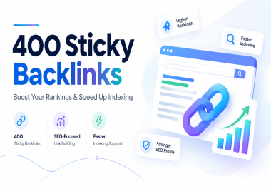 400 Sticky Backlinks for SEO Boost Rankings & Speed Up Indexing