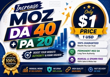 Get Guaranteed MOZ DA 40 of your website or refund back