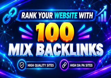 100 Quality Mix Backlinks DA 50+ Manual SEO Link Building