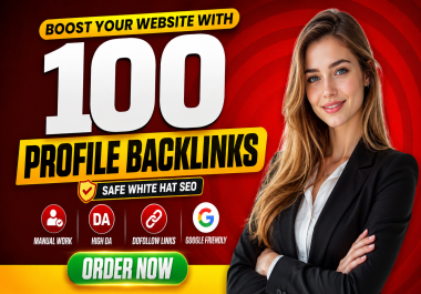 I Will Create 100 Authority Profile Backlinks for Powerful SEO Growth