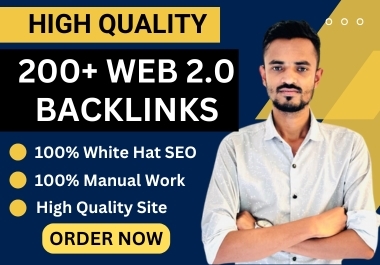 I will manually do 200+ High Quality web 2.0 Backlinks