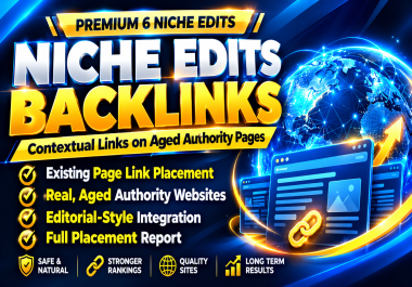 6 Premium Niche Edits Backlinks - Contextual Links on Aged Authority Pages