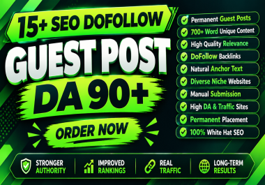 15 Permanent Dofollow Guest Post Backlinks on DA 90+ Sites