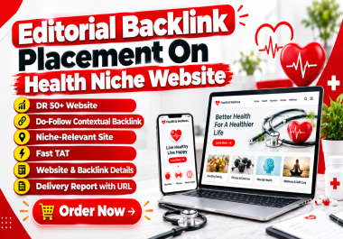 High Authority Editorial Backlink Placement On Health Niche Website