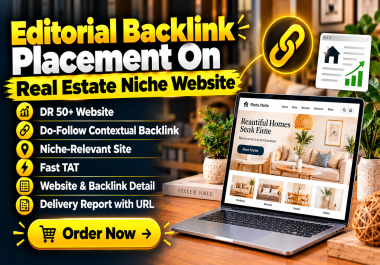 High Authority Editorial Backlink Placement On Real Estate Niche Website