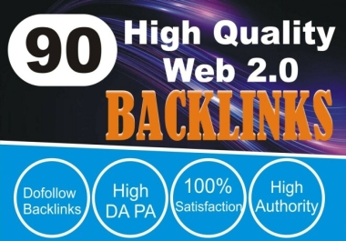 90 High Quality WEB2.0 Backlinks Boost Your Website&rsquo s Top Authority Ranking