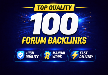 I will create 100 Forum Backlinks High Authority DoFollow Backlinks