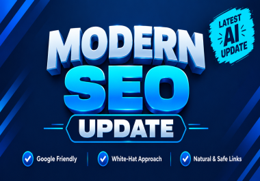 LATEST MODERN UPDATE SEO STRATEGY PACKAGE - FOR RELEVANCY & AUTHORITY