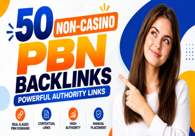 Powerful 50 Non-Casino PBN Backlinks