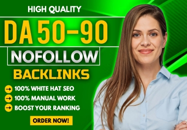 I will build 55 high DA 50-90 nofollow backlinks for your website