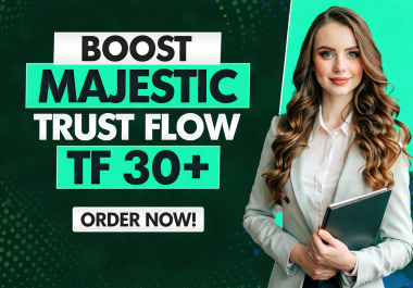 I will increase website majestic Trust Flow TF 30 Plus