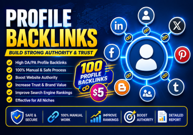 I Will Build 100 Authority Profile Backlinks for Website SEO