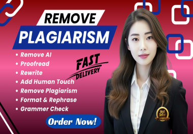 I will Rewrite,  Proofread,  Grammar,  Plagiarized & Human Touch AI Content