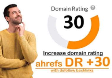 Increase ahrefs DR 30+ Domain Rating with guaranteed result