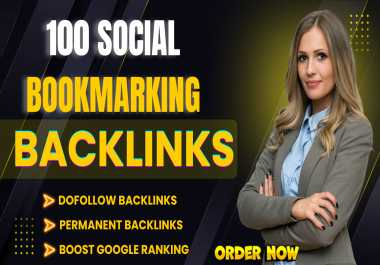 I Will Create 100 Powerful Social Bookmarking Backlinks to increase website ranking