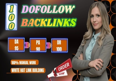 I Will Build 100 Powerful Dofollow Backlinks For Real SEO Ranking