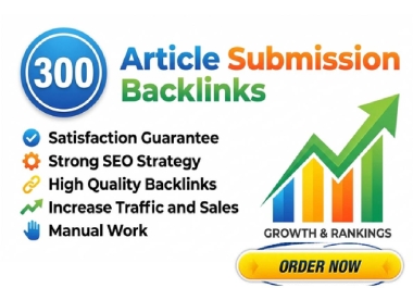 I will create 300 article submission backlinks on high DA PA sites.