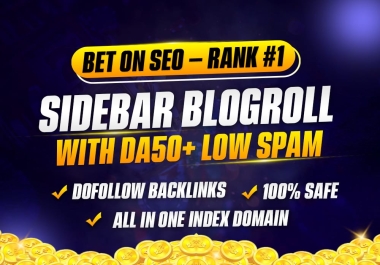 Boost Your Website with 250 Powerful DA50+ Homepage Sidebar Blogroll