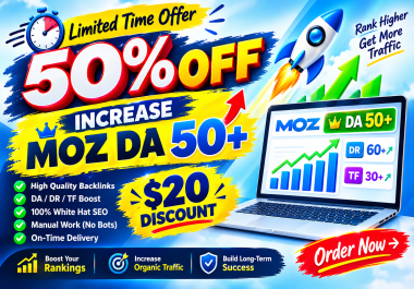 Increase Moz DA 50+ of Site with high quality backlinks
