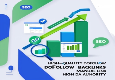 I Will Create High-Quality Dofollow SEO Backlinks with Manual High DA Authority Link Building