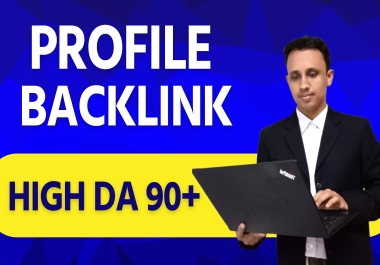 I Will Build High-DA Profile Backlinks to Supercharge Your Website Rankings.
