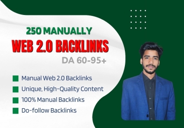 250 high quality Web 2.0 backlinks and 100 manually DA 50-95+ domain authority