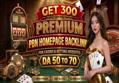 300 high DA PBN homepage backlinks for casino gambling betting sites