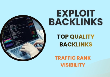 Create 1500 powerfull exploit backlinks to rank on SERP