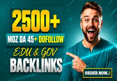 2500+ DA 45+ Dofollow EDU GOV High Authority Backlinks