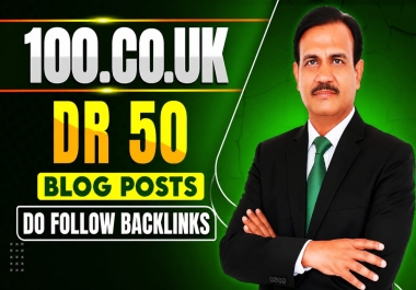 100. CO. UK High Authority Blog Post Powerful DA50+ Backlinks for Better Rankings