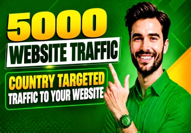 5,000 Quality Country Targeted Visitors to Your Website