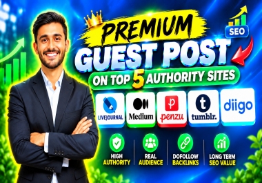 Premium Guest Post on Top 5 High DA Authority Sites