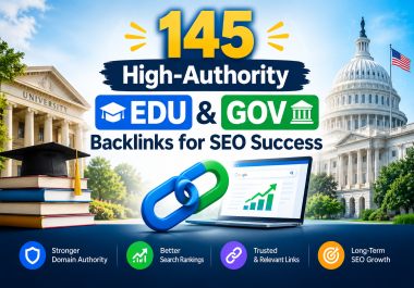 Get 145 Powerful EDU & GOV Backlinks to Boost Your Rankings